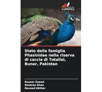 Stato della famiglia Phasinidae nella riserva di caccia di Totallai, Buner, Pakistan