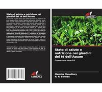 Stato di salute e nutrizione nei giardini del tè dell'Assam: Preparare una tazza di tè
