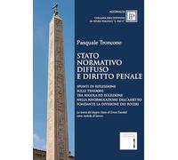 Stato normativo diffuso e diritto penale. Spunti di riflessione sulle tensioni tra regola ed eccezione nella riformulazione