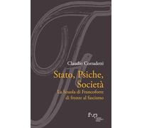 Stato, psiche, società. La Scuola di Francoforte di fronte al fascismo (FuoricEntro)