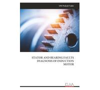 STATOR AND BEARING FAULTS DIAGNOSIS OF INDUCTION MOTOR