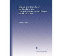 Status and trends of wetlands in the conterminous United States 1998 to 2004