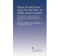 Status of and future plans for the FAA's air traffic control system: Hearings before a subcommittee of the Committee on Government Operations, House ... Ninety-seventh Congress: Volume 2