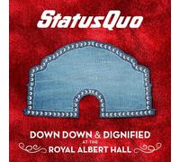 Status Quo – Down Down & Dignified at the Royal Albert Hall – Vinilo 12" álbum – earMUSIC
