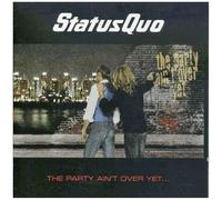 Status Quo - Party Ain't Over Yet