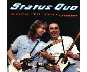 Status Quo - Rock Till You Drop