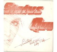 Status Quo - Something 'Bout You Baby I Like - Red