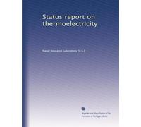 Status report on thermoelectricity: Volume 3