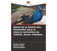 Statut de la famille des Phasinidae dans la réserve animalière de Totallai, Buner, Pakistan