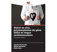 Statut en zinc, polymorphisme du gène SOD3 et risque cardiovasculaire