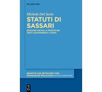 Statuti Di Sassari: Edizione Critica a Fronte Dei Testi Logudorese E Latino: 511 (Beihefte Zur Zeitschrift Für Romanische Philologie)