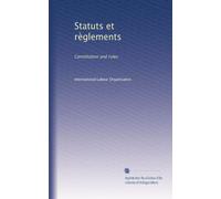 Statuts et règlements: Constitution and rules