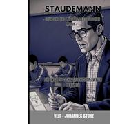 Staudemann: - Gründung und Aufstieg der Deutschen Mafia - Die unglaubliche Geschichte zweier Beamter