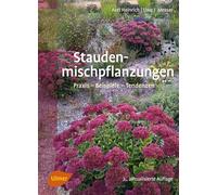 Staudenmischpflanzungen: Praxis - Beispiele - Tendenzen