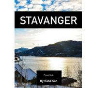 Stavanger: A Perfect Coffee Table Picture Book - Travel and Tourism lovers.