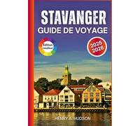 Stavanger Guide de voyage 2025-2026 (Couleurs): Explorez Stavanger, ses fjords, sa gastronomie, sa culture et ses randonnées côtières