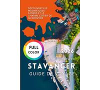 STAVANGER GUIDE DE VOYAGE 2026: Découvrez les magnifiques fjords et le charme côtier de la Norvège