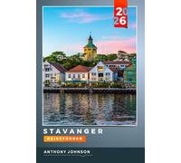 STAVANGER REISEFÜHRER 2026: Entdecken Sie versteckte Schätze, historische Sehenswürdigkeiten, Reisetipps und unvergessliche Urlaubserlebnisse