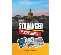 STAVANGER REISEFÜHRER 2026: Patagonian Gateway, Angelmó-Märkte, Fjordkreuzfahrten, Vulkanblicke und Abenteuer im Süden Chiles