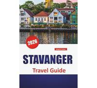 STAVANGER TRAVEL GUIDE 2026: Fjord Hikes, Historic Streets, Local Food, Coastal Walks, and Practical Tips for Exploring Norway’s Western Gateway