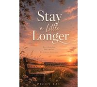 Stay a Little Longer: Zwei Menschen. Zwei Welten. Ein Sommer dazwischen.