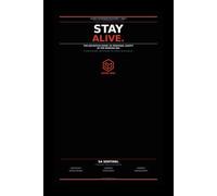 Stay Alive.: The Definitive Guide to Personal Safety in the Modern Era (Sentinel's Inconvenient Truth Bombs.)