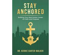 Stay Anchored: Building Your Real Estate Career on Faith and Purpose