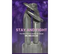Stay and Fight: The Wise Woman Builds Her House