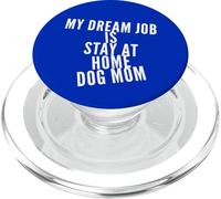 Stay At Home Dog Mom - Amante de los Perros, Trabajo de ensueño, Perros Divertidos, Mami PopSockets PopGrip para MagSafe