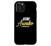 Stay Awake - Matthew 24:42 Jesus Quote Salvation Faith Carcasa para iPhone 11 Pro