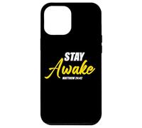 Stay Awake - Matthew 24:42 Jesus Quote Salvation Faith Carcasa para iPhone 12 Pro MAX