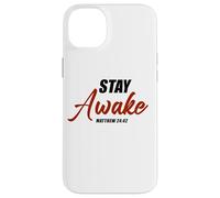 Stay Awake - Matthew 24:42 Jesus Quote Salvation Faith Carcasa para iPhone 14 Plus