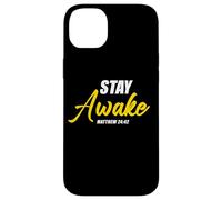 Stay Awake - Matthew 24:42 Jesus Quote Salvation Faith Carcasa para iPhone 14 Plus