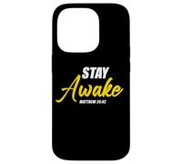 Stay Awake - Matthew 24:42 Jesus Quote Salvation Faith Carcasa para iPhone 14 Pro