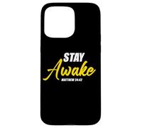 Stay Awake - Matthew 24:42 Jesus Quote Salvation Faith Carcasa para iPhone 15 Pro MAX