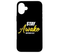 Stay Awake - Matthew 24:42 Jesus Quote Salvation Faith Carcasa para iPhone 16 Plus