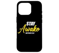 Stay Awake - Matthew 24:42 Jesus Quote Salvation Faith Carcasa para iPhone 16 Pro