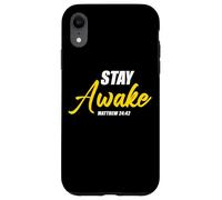 Stay Awake - Matthew 24:42 Jesus Quote Salvation Faith Carcasa para iPhone XR