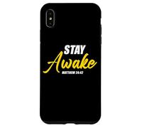 Stay Awake - Matthew 24:42 Jesus Quote Salvation Faith Carcasa para iPhone XS MAX