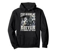 Stay Behind Me Kitten It's Gonna Get Wild Sudadera con Capucha