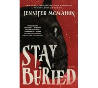 Stay Buried: A Novel