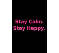 Stay Calm.Stay Happy: Gratitude Journal Daily.Give Thanks.More Happiness.Happines Is A Choice.Happiness Is A Power.I know,I Can Do It