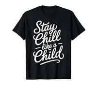 Stay Chill Like A Child Despreocupado Pacífico - Camiseta