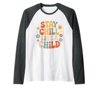 Stay Chill Like A Child Despreocupado Pacífico - Camiseta Manga Raglan