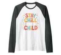 Stay Chill Like A Child Despreocupado Pacífico |- Camiseta Manga Raglan