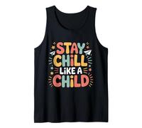 Stay Chill Like A Child Despreocupado Pacífico |- Camiseta sin Mangas