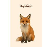 Stay Clever: A Fox Notebook for Bright Ideas and Clever Notes