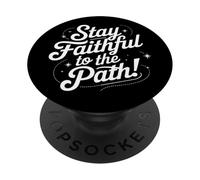 Stay Faithful to The Path - Cita de guión inspiradora PopSockets PopGrip Adhesivo
