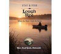 Stay & Fish: Lough Ree Fishing Journal & Local Guide (Stay & Fish: Irish Midlands Lake Collection)