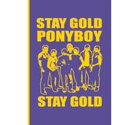 Stay Gold Ponyboy, Stay Gold (Blue): Journal | Diary | Notebook | Logbook | Composition Book | 6x9 Inches | 100 Pages